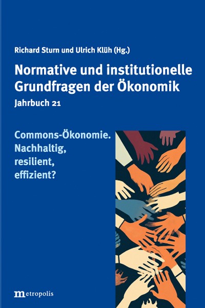 "Jahrbuch Normative und institutionelle Grundfragen der Ökonomik" · Band 21 