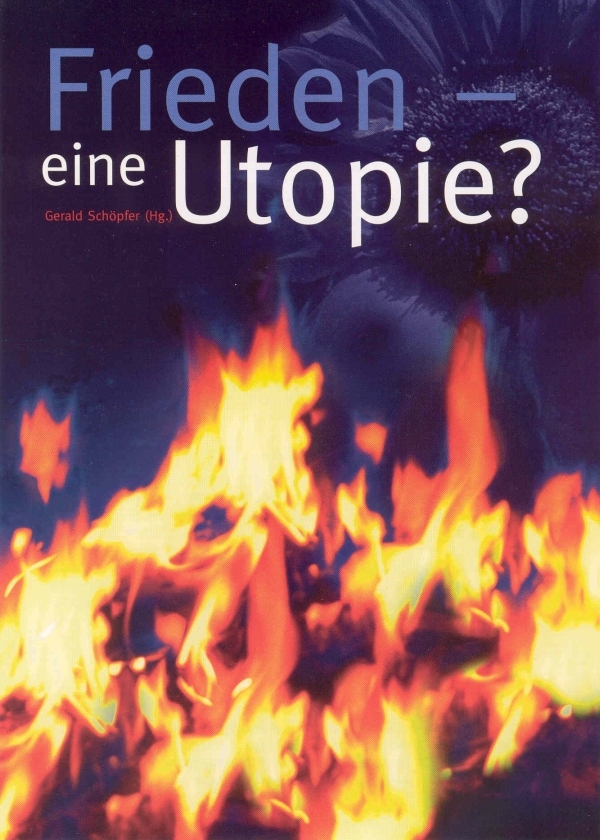 Buch Frieden eine Utopie ©Uni Graz/ Institut für Wirtschafts-, Sozial- und Unternehmensgeschichte