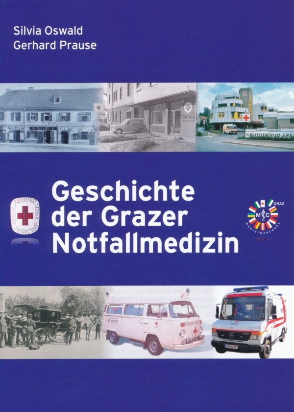 Buch Geschichte der Grazer Notfallmedizin ©Uni Graz/ Institut für Wirtschafts-, Sozial- und Unternehmensgeschichte