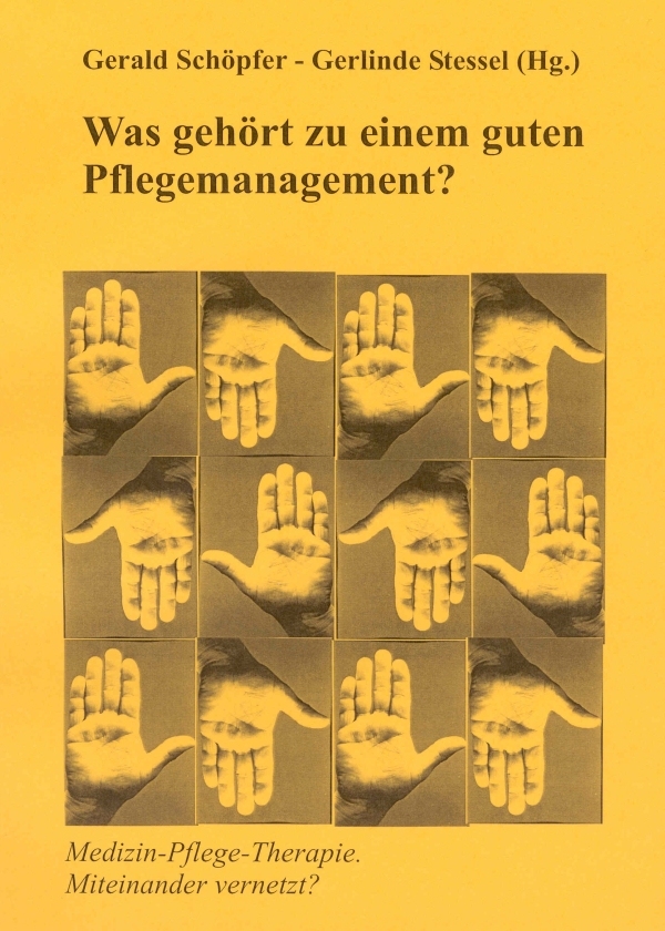 Buch was gehört zu einem guten Pflegemanagement ©Uni Graz/ Institut für Wirtschafts-, Sozial- und Unternehmensgeschichte