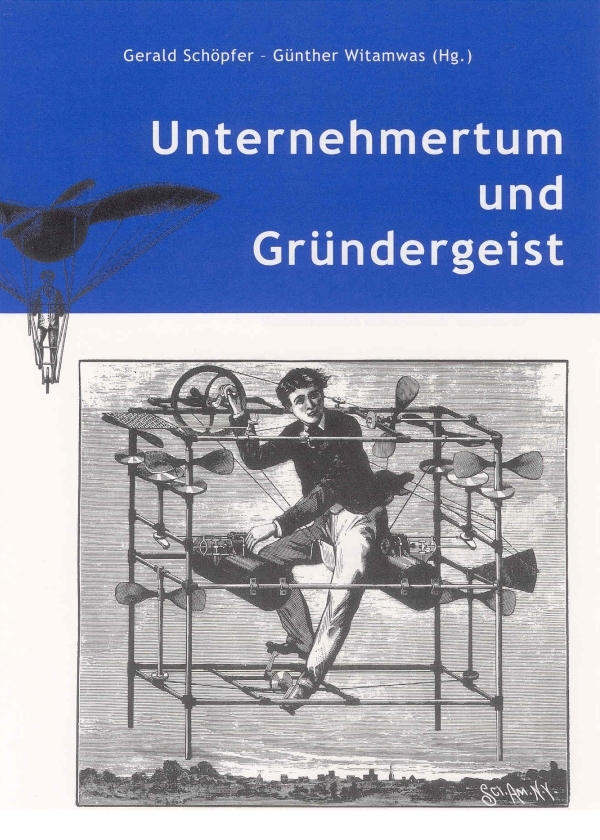 Buch Unternehmertum und Gründergeist ©Uni Graz/ Institut für Wirtschafts-, Sozial- und Unternehmensgeschichte