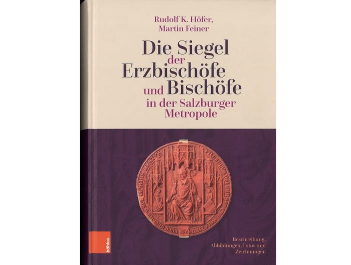 Die Siegel der Erzbischöfe und Bischöfe in der Salzburger Metropole ©Vandenhoeck & Ruprecht Verlage