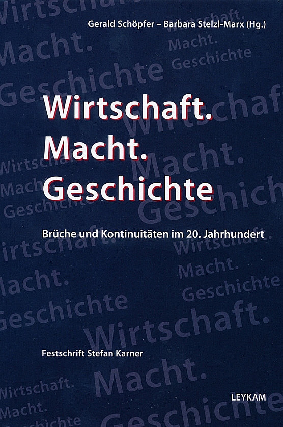 Buch Wirtschaft Macht Geschichte ©Leykam