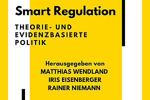 Smart Regulation: Theorie- und evidenzbasierte Politik