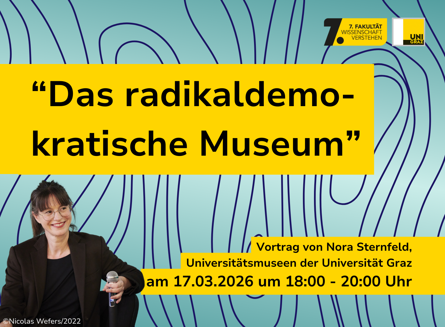 Vortrag "Das radikaldemokratische Museum" - Nora Sternfeld ©Universität Graz | Die 7. Fakultät