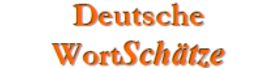 Logo des Projekts "Deutsche WortSchätze" der Uni Graz (https://wortschaetze.uni-graz.at/de/wortschaetze/)