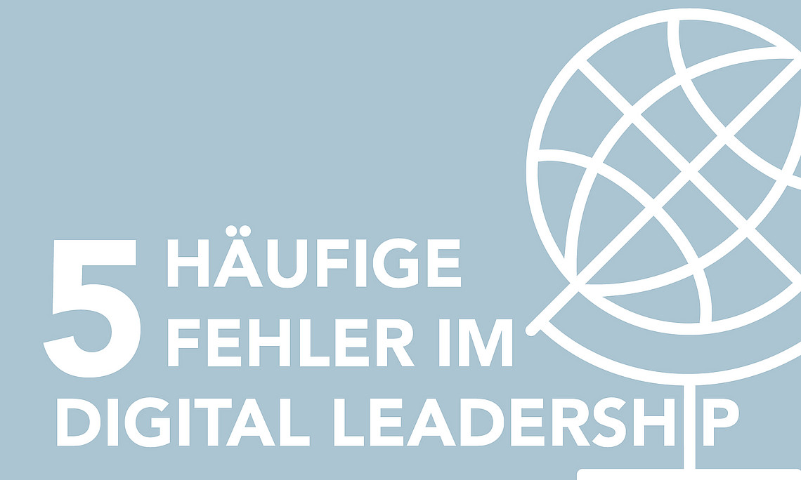 5 häufige Fehler im Digital Leadership