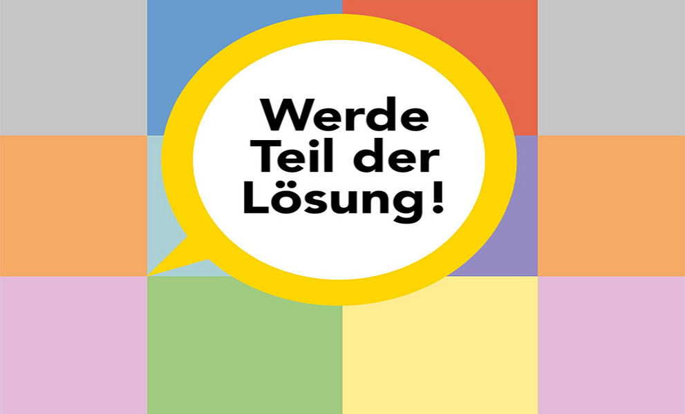 färbige Kacheln mit Spruch: Werde Teil der Lösung!