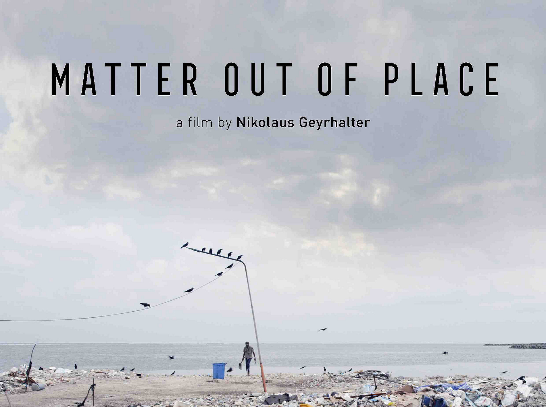 Filmplakat Matter out of Place ©Nikolaus Geyrhalter