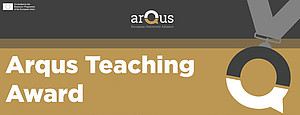 Banner mit Schriftzug Arqus Teaching Excellence Award ©Elisabeth Hillebrand-Augustin