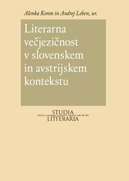 Buch ©https://isllv.zrc-sazu.si/sl/publikacije/literarna-vecjezicnost-v-slovenskem-in-avstrijskem-kontekstu