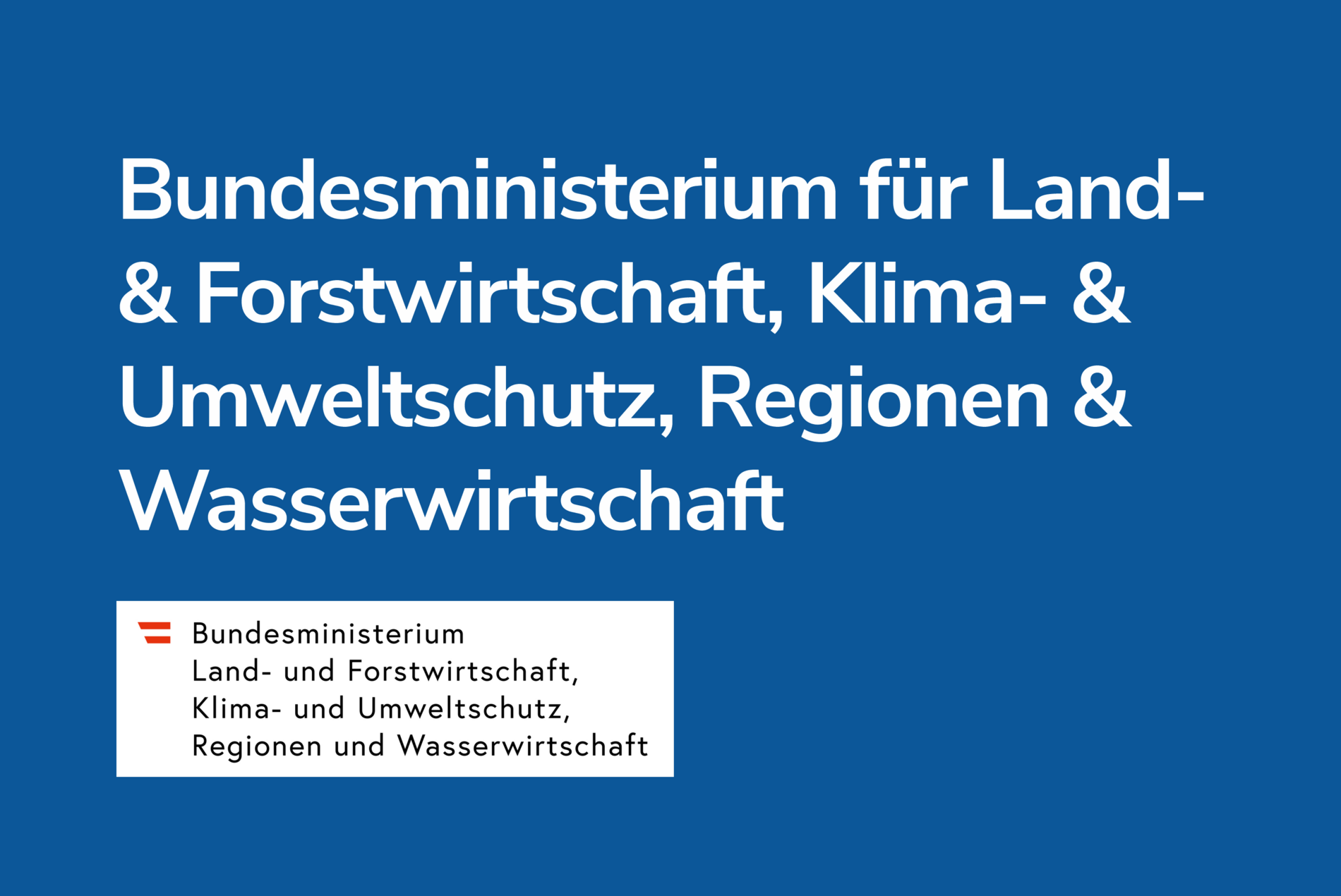 Link zum Bundesministerium für Land- & Forstwirtschaft, Klima- & Umweltschutz, Regionen & Wasserwirtschaft 