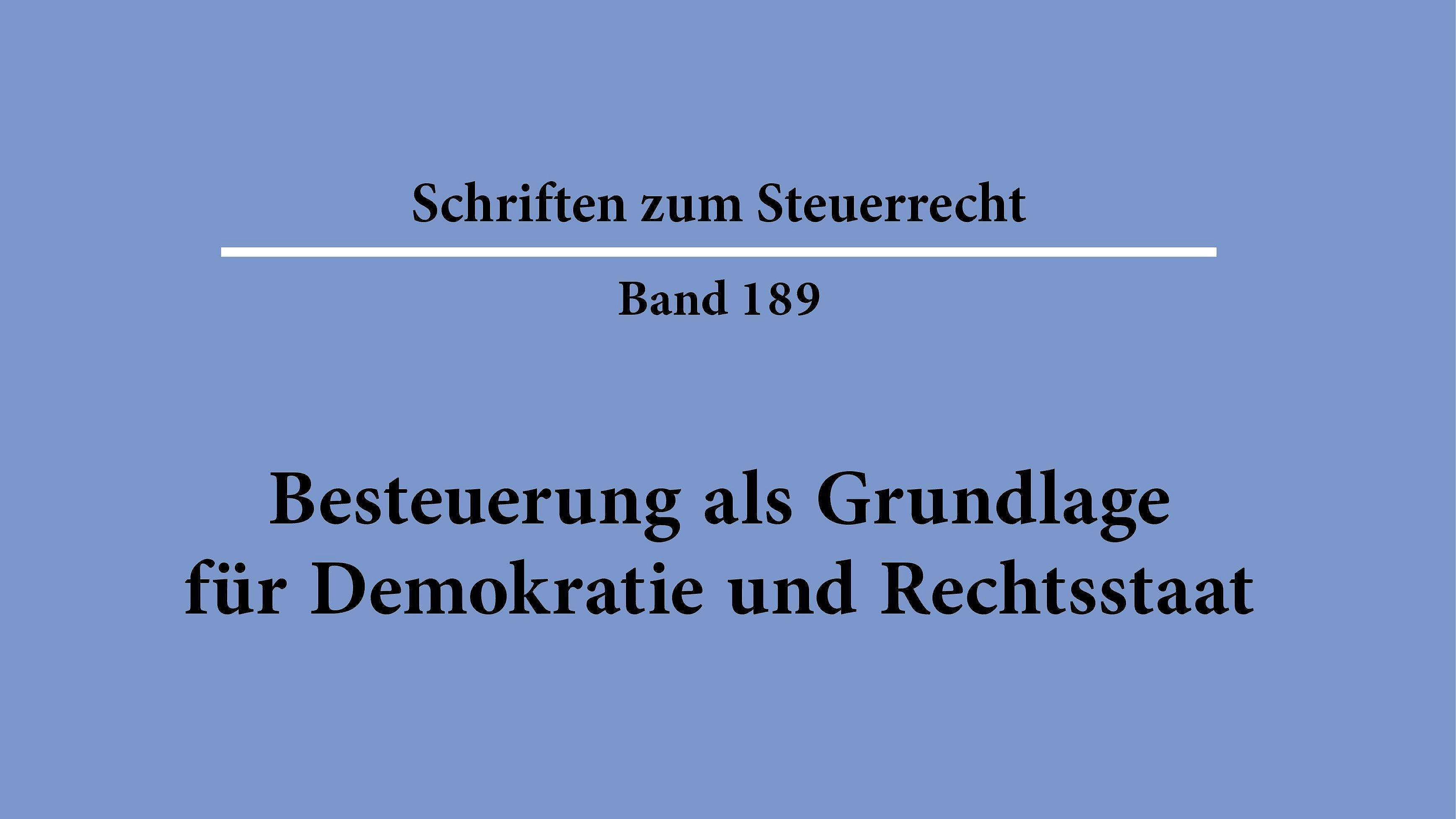Besteuerung als Grundlage für Demokratie und Rechtsstaat 