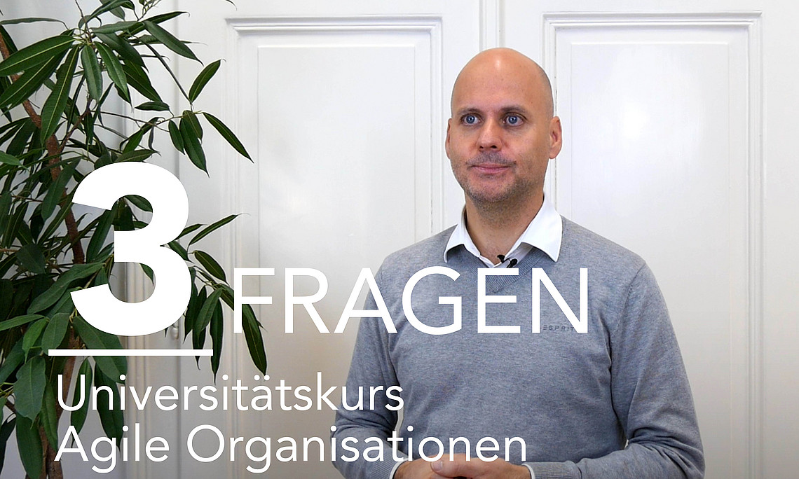3 Fragen an Bernhard Fink zum Universitätskurs Agile Organisationen