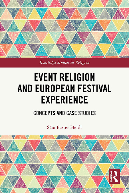Cover der Dissertation von Sára E. Heidl, 2025. Event Religion and European Festival Experience. Concepts and Case 