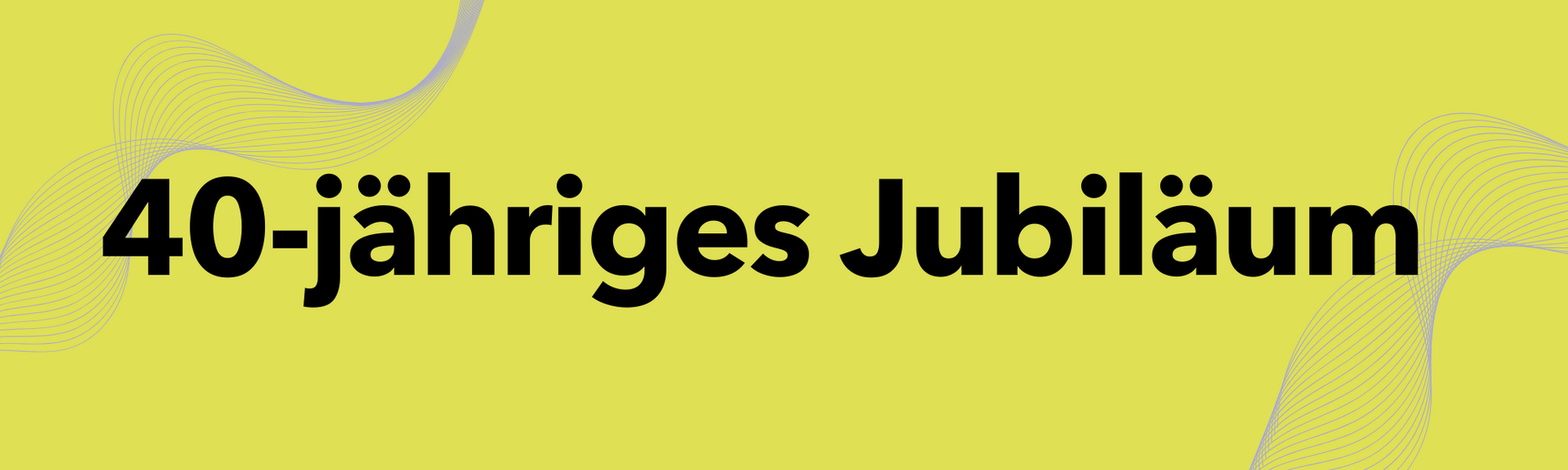 40-jähriges Jubiläum 