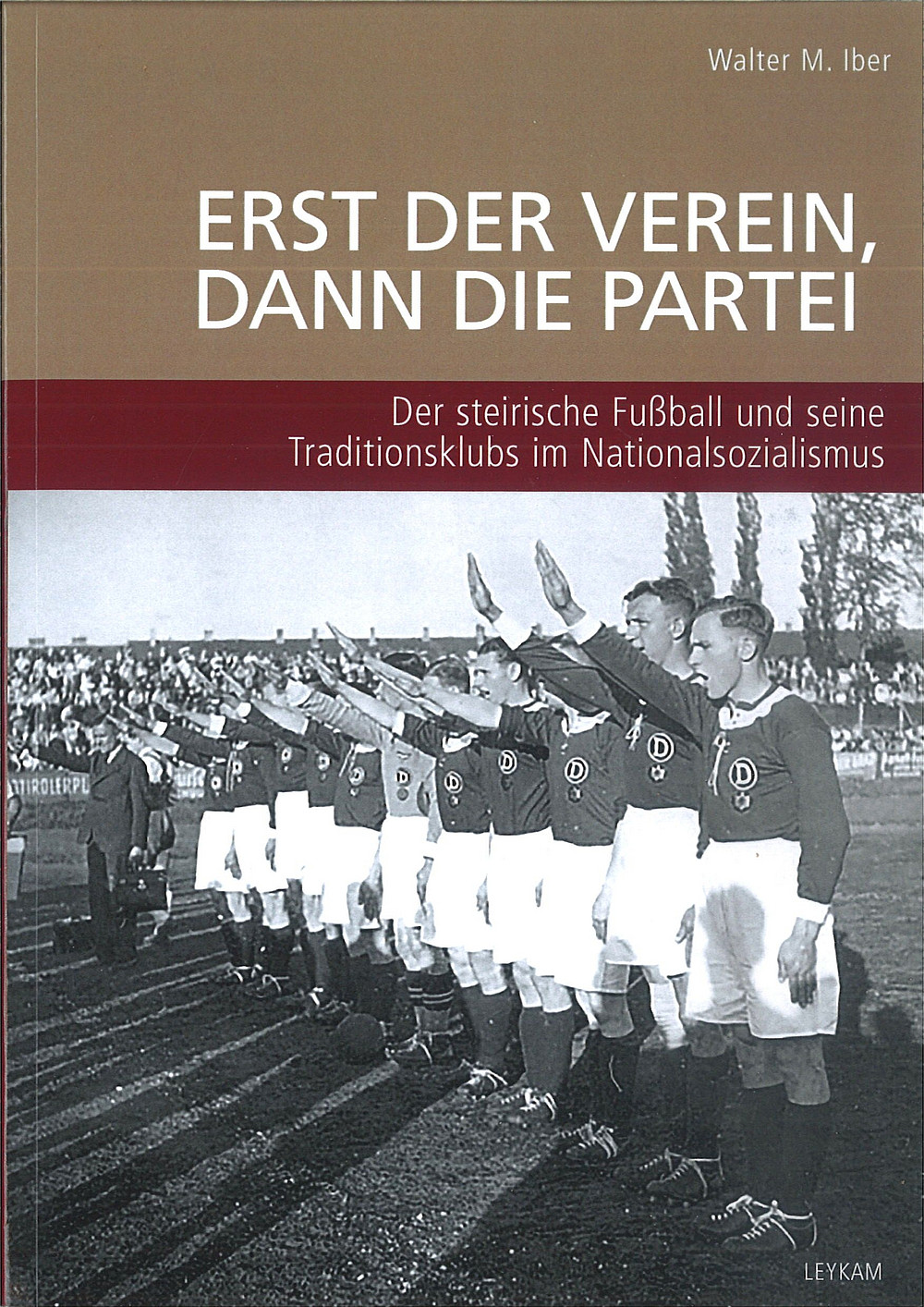 Buch Erst der Verein dann die Partei ©Leykam