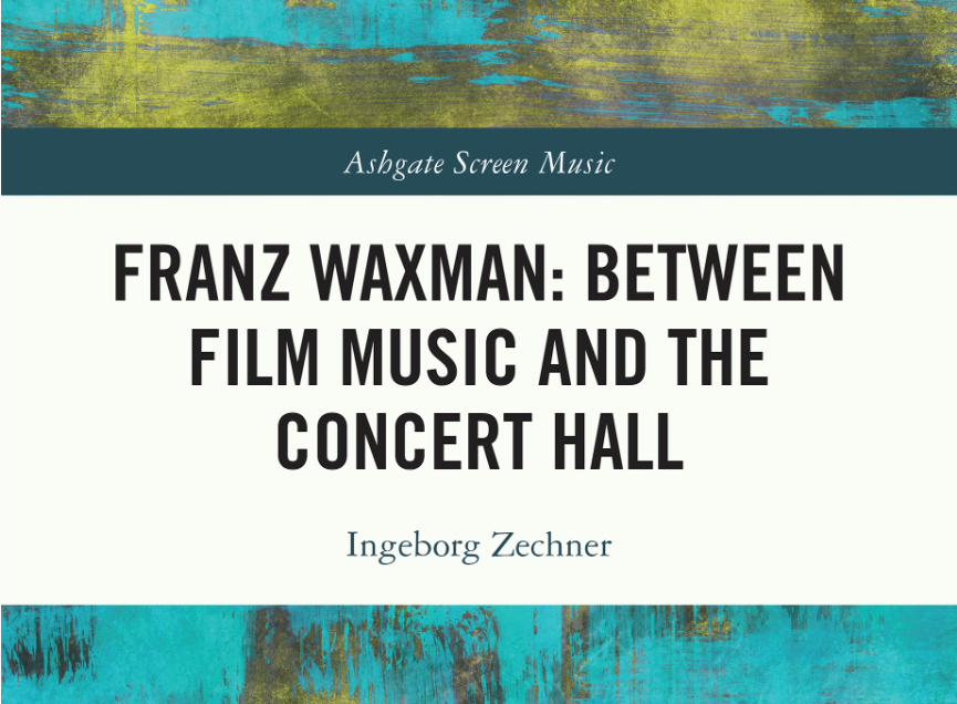Cover des Buches Franz Waxman: Between Film Music and the Concert Hall 