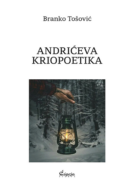 Buchcover symbolisiert wissenschaftliche Publikationen ©https://cigoja.rs/prodavnica/monografije/andriceva-kriopoetika/