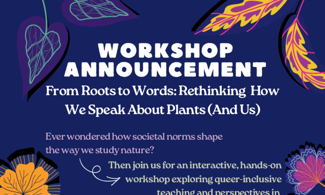 A PDF File announcing the upcoming workshop by queering botany project