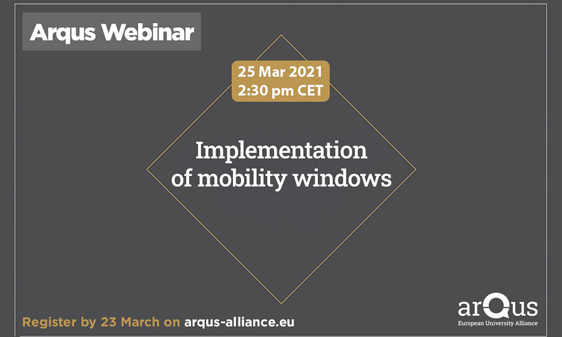 On 25th March at 14:30 CET, the Arqus European University Alliance organizes the online workshop “Implementation of mobility windows” 