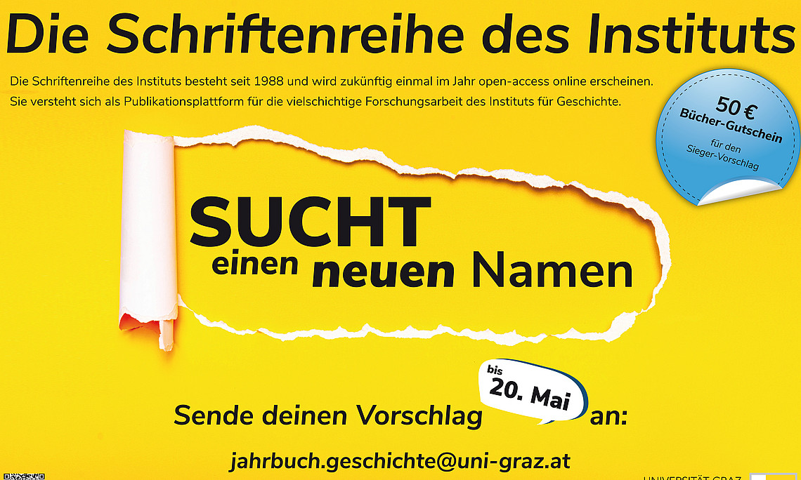 Die Schriftenreihe des Instituts Die Schriftenreihe des Instituts besteht seit 1988 und wird zukünftig einmal im Jahr open-access online erscheinen. Sie versteht sich als Publikationsplattform für die vielschichtige Forschungsarbeit des Instituts für Geschichte. SUCHT bis einen neuen Namen