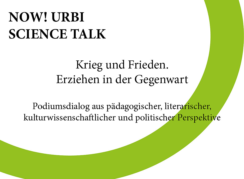 Titelbild: Krieg und Frieden. Erziehen in der Gegenwart. Podiumsdiskussion aus pädagogischer, literarischer, kulturwissenschaftlicher und politischer Perspektive 