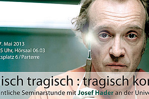 Parade-Kabarettist Josef Hader ist am 7. Mai im Rahmen einer öffentlichen Vorlesung an der Uni Graz zu Gast. Thema ist im weitesten Sinn die Tragikomödie.