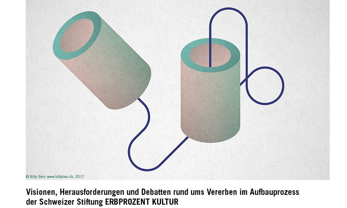 Vortrag: HINTERLASSEN SCHAFFT KULTUR / Illustration: Billy Ben www.billyben.ch, 2017