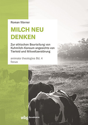 Cover of the book "Rethinking milk" by Dr. Roman Werner ©wbg academics des Herder Verlags