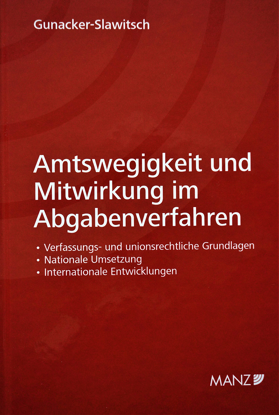 Amtswegigkeit und Mitwirkung im Abgabenverfahren ©Manz Verlag