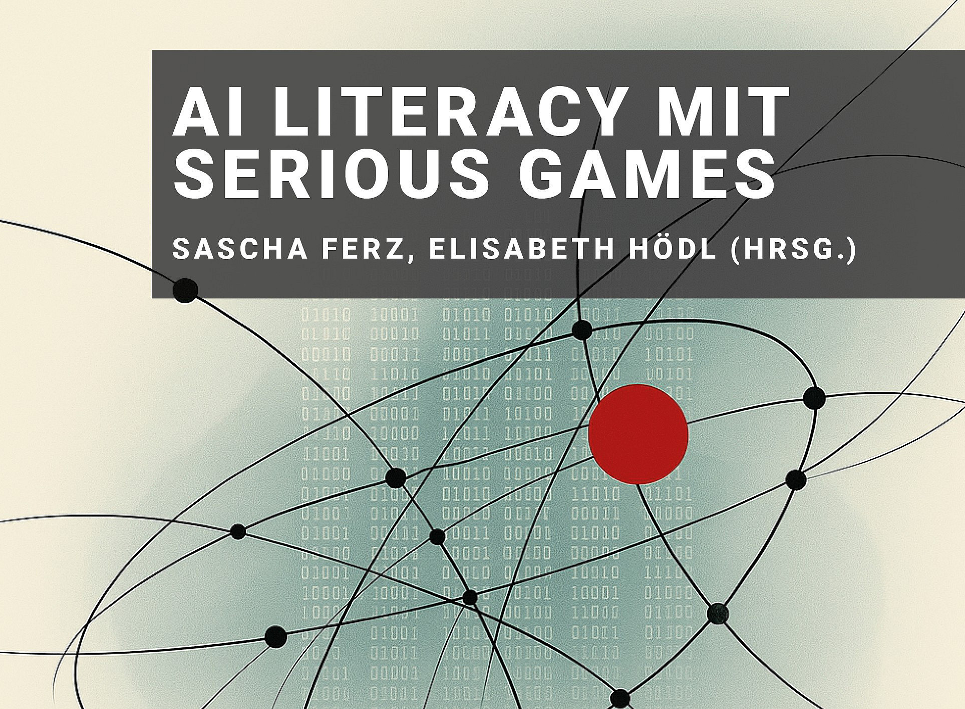 AI Literacy with Serious Games ©Graz University Library Publishing