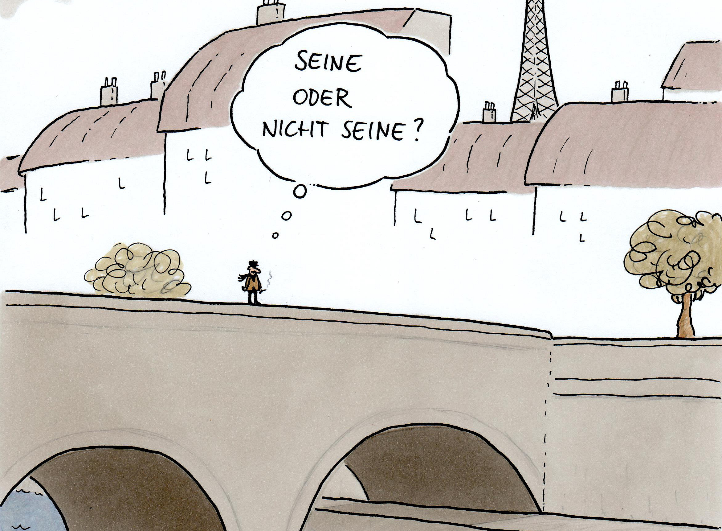 Comic mit einem Mann auf einer Brücke über der Seine mit einer Gedankenwolke "Seine oder nicht Seine" ©Oliver Ottitsch