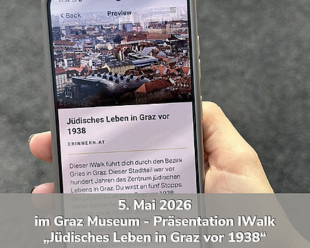 Präsentation des IWalks „Jüdisches Leben in Graz vor 1938“ 