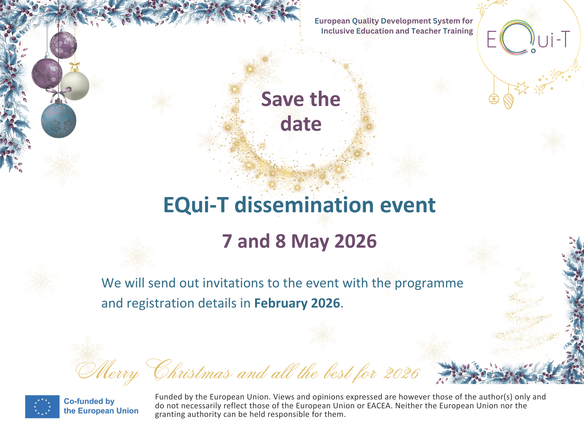 Save the date: EQui-T closing event on 7 and 8 May 2026. The invitation will be sent out in February 2026 with the programme and registration information. We wish you a Merry Christmas and a Happy New Year 2026. 
