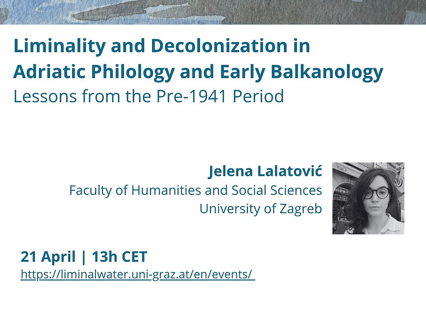 Liminality and Decolonization in Adriatic Philology and Early Balkanology: Lessons from the Pre‑1941 Period Poster ©Raquel Carvalheira 