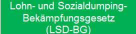 Lohn- und Sozialdumping- Bekämpfungsgesetz (LSD-BG)