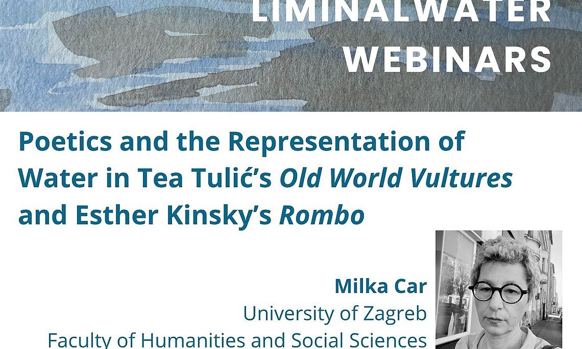 A poster for a "Liminal Water Webinars" event featuring Milka Car, discussing water in works by Tea Tulić and Esther Kinsky, chaired by Yvonne Živković, on 17 June at 13h CET.