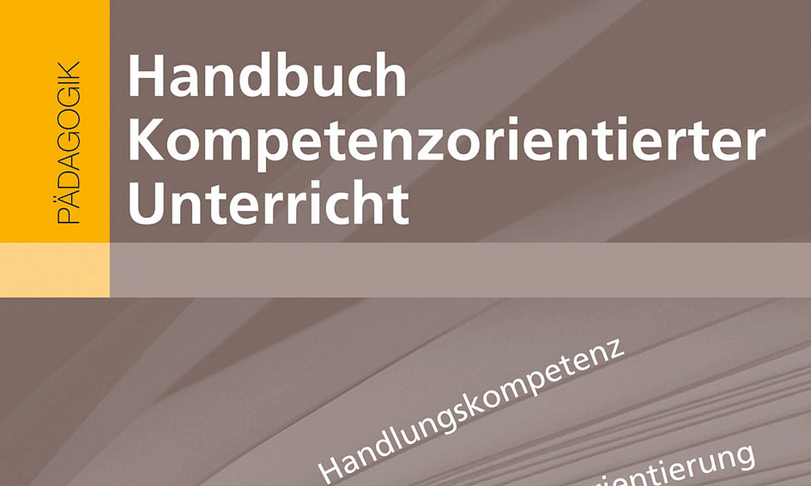 Manuela Paechter / Michaela Stock / Sabine Schmölzer-Eibinger / Peter Slepcevic-Zach / Wolfgang Weirer (Hg.): Handbuch Kompetenzorientierter Unterricht. Weinheim: Beltz 2012. Gebundene Ausgabe: 336 Seiten