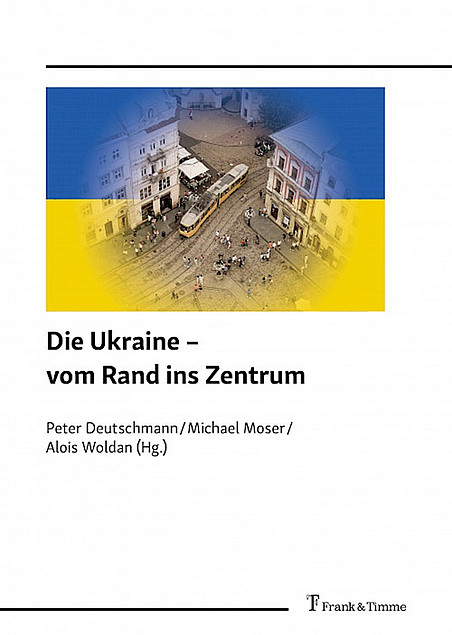 Buchcover symbolisiert wissenschaftliche Publikationen ©https://www.frank-timme.de/de/programm/produkt/die-ukraine-vom-rand-ins-zentrum