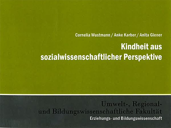 Die Kindheit aus sozialwissenschaftlicher Perspektive betrachtet eine neue Publikation aus dem Grazer Universitätsverlag. 